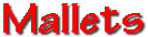 Mallets
